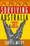 Surviving Australia: A Practical Guide to Staying Alive
