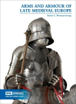 Arms & Armour of Late Medieval Europe