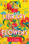 The Library of Flowers: A Magical & Moving Multi-Timeline Novel