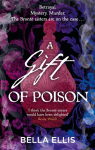 A Gift of Poison: Betrayal. Mystery. Murder. The Bronte sisters are on the case . . .
