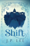Shift: The Shiftwork Chronicles I