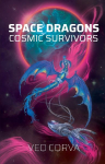 Space Dragons: Cosmic Survivors