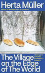The Village on the Edge of the World: Writing and Surviving Ceausescus Romania