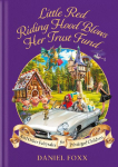 Fairytales for Privileged Children: Little Red Riding Hood Blows Her Trust Fund & Other Premium Tales