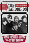 Yardbirds: The Most Blueswailing Futuristic Way-Out Heavy Beat Sound