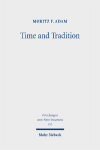 Time and Tradition: Temporal Thinking in Ecclesiastes in the Context of Emerging Apocalypticism and the History of Ideas in the Hellenistic Period