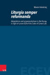 Liturgia semper reformanda: Adaptations and accommodations in the liturgy in light of canon 838 of the Code of Canon Law