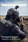 Osteuropa 76 (2026) 03-04: Kriegsaufnahmen. Bildpolitik und Visualisierung