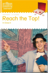 L&Uuml;K Reach the top in Class 6: Englisch Sekundarstufe I/2