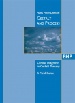 Gestalt and Process: Clinical Diagnosis in Gestalt Therapy - A Field Guide