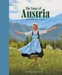The Taste of Austria: 90 traditional recipies