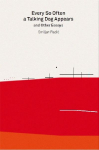 2G Essays: Smiljan Radic: Every So Often a Talking Dog Appears and other essays