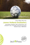 James Holland (footballer): Association football, Sparta Rotterdam, AZ (football club), Australia    national association football team, Midfielder