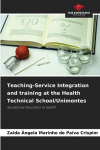 Teaching-Service Integration and training at the Health Technical School/Unimontes: Vocational Education in Health