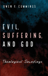 Evil, Suffering, and God