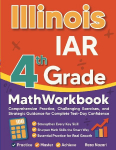 Illinois IAR Grade 4 Math Workbook: Comprehensive Practice, Challenging Exercises, and Strategic Guidance for Complete Test-Day Confidence