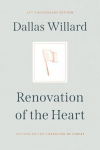 Renovation of the Heart: Putting on the Character of Christ - 20th Anniversary Edition