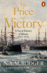 The Price of Victory: A Naval History of Britain: 1815 - 1945