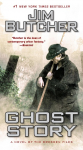 Dresden Files 13. Ghost Story: A Novel of the Dresden Files