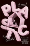 Plastic: A Novel
