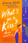 Whats in a Kiss?