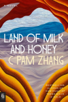 Land of Milk and Honey: A Novel