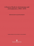 A Source Book in Astronomy and Astrophysics, 1900-1975