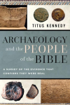 Archaeology and the People of the Bible: Exploring the Evidence for the Historical Existence of Bible Characters
