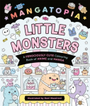 Mangatopia Little Monsters: A Ferociously Cute Colouring Book of Anime and Manga