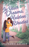 In Your Dreams, Holden Rhodes: A Spicy Small Town Grumpy Sunshine Romance (The Queens Cove Series Book 3)