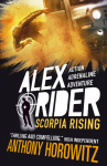 Alex Rider 09: Scorpia Rising. 15th Anniversary Edition: The explosive ninth adventure in the bestselling spy series thats sold over 21 million copies; for fans of action, gadgets and danger aged 9-14