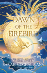 Dawn of the Firebird: A thrilling and spellbinding epic high fantasy must-read