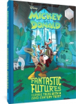 Walt Disneys Mickey and Donald Fantastic Futures: Classic Tales with a 22nd Century Twist