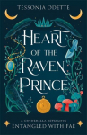 Heart of the Raven Prince: A fae fantasy romance retelling of Cinderella
