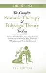 The Complete Somatic Therapy & Polyvagal Theory Toolbox - Nervous System Regulation, Vagus Nerve Reset and Somatic Exercises for Anxiety Relief, Trauma & PTSD Recovery and Mind-Body Connection: Nervous System Regulation, Vagus Nerve Reset and Somatic ...