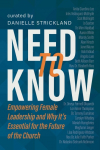 Need to Know: Empowering Female Leadership and Why Its Essential for the Future of the Church