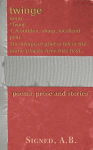 Twinge: Poems, Prose and Stories