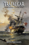 Trafalgar: First Series &middot; Volume I (Episodios Nacionales Book 1)