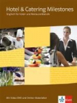 Hotel & Catering Milestones. Sch&uuml;lerbuch mit Video-DVD und Online-Materialien: Englisch f&uuml;r Hotel- und Restaurantberufe