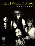 Fleetwood Mac Everywhere: The Music and the Musicians. Autorisierte englische Originalausgabe