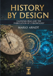 History by Design: Calendar Eras and the Fabrication of Chronology