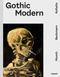 Gothic Modern - Munch. Beckmann. Kollwitz. Englische Ausgabe