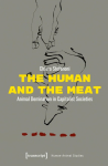 The Human and the Meat: Animal Domination in Capitalist Societies