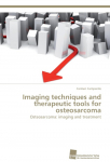 Imaging techniques and therapeutic tools for osteosarcoma: Osteosarcoma: imaging and treatment