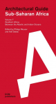 Sub-Saharan Africa. Architectural Guide Volume 7: Southern Africa. Between the Atlantic and Indian Oceans