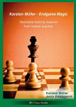 Karsten M&uuml;ller - Endgame Magic: Illustrative training material from master practice