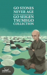 Go Stones Never Age: Go Seigen Tsumego Collection