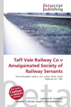 Taff Vale Railway Co v Amalgamated Society of Railway Servants: United Kingdom Labour Law, Labour Party, Trade Disputes Act 1906