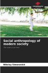 Social anthropology of modern society: The code of our time