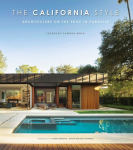 The California Style: Architecture on the Edge in Paradise
